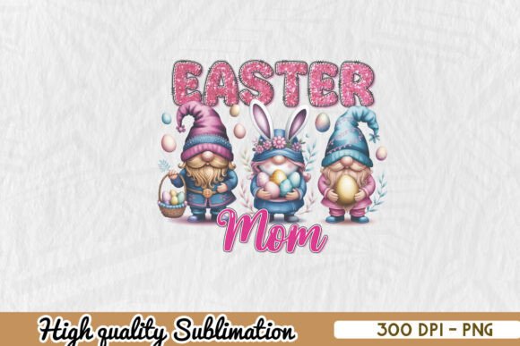 Easter Mom Sublimation Gnome Mom PNG Review