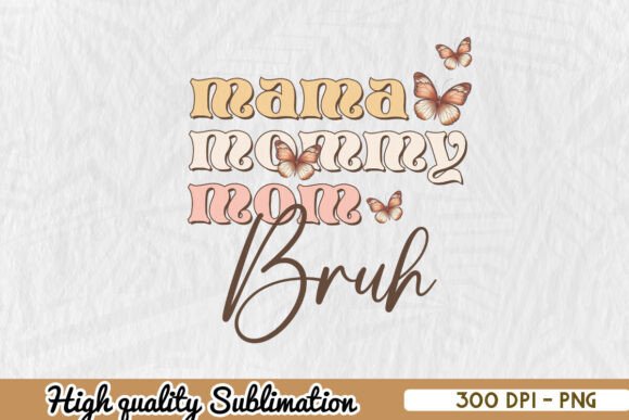 Mama Momny Mom Bruh Happy PNG: A Designer’s Real-World Review