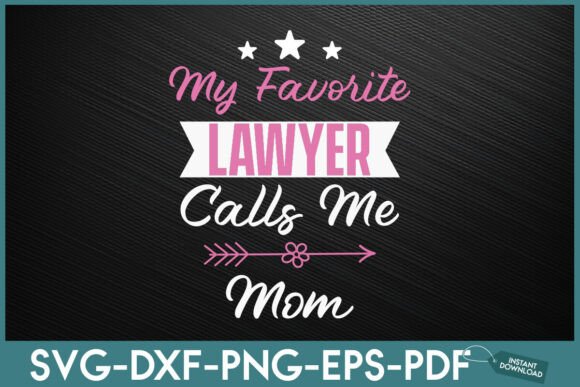 My Favorite Lawyer Calls Me Mom