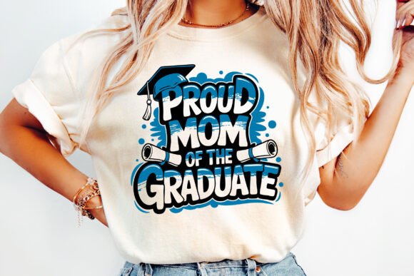 Proud Mom of the Graduate, Class of 2025: A Design That Speaks to Achievement