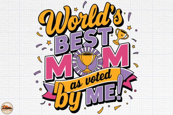 World's Best Mom As Voted by Me – A Designer’s Real-World Review